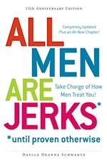 All Men Are Jerks - Until Proven Otherwise, 15th Anniversary Edition