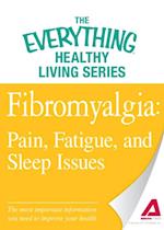 Fibromyalgia: Pain, Fatigue, and Sleep Issues