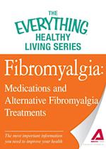 Fibromyalgia: Medications and Alternative Fibromyalgia Treatments