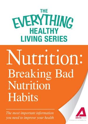 Nutrition: Breaking Bad Nutrition Habits