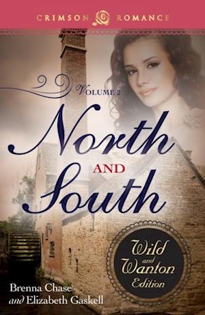 North And South: The Wild And Wanton Edition Volume 2