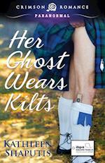 Her Ghost Wears Kilts