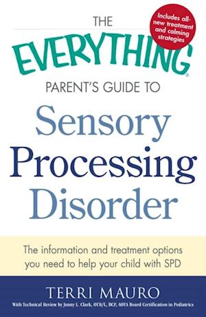 The Everything Parent''s Guide to Sensory Processing Disorder