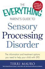 The Everything Parent''s Guide to Sensory Processing Disorder