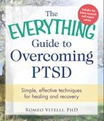 The Everything Guide to Overcoming PTSD