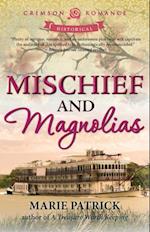 Mischief and Magnolias