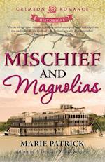 Mischief and Magnolias