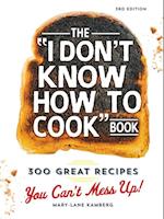 I Don't Know How To Cook Book