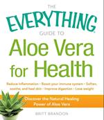 Everything Guide to Aloe Vera for Health