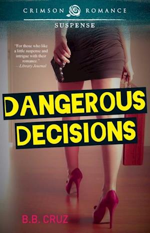 Dangerous Decisions