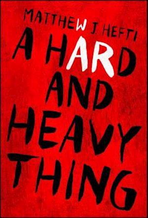 A Hard and Heavy Thing