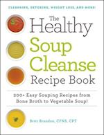 The Healthy Soup Cleanse Recipe Book
