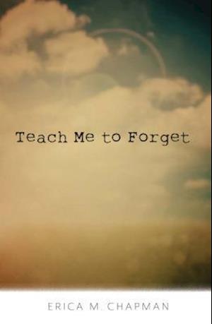 Teach Me to Forget