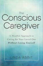 The Conscious Caregiver