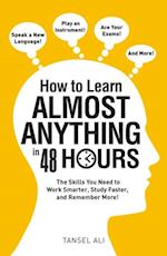 How to Learn Almost Anything in 48 Hours