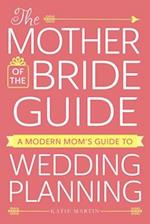 The Mother of the Bride Guide