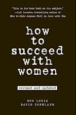 How to Succeed with Women, Revised and Updated