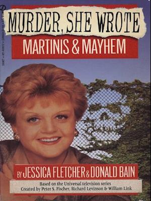 Murder, She Wrote: Martinis and Mayhem