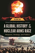 Global History of the Nuclear Arms Race