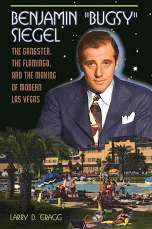 Benjamin 'Bugsy' Siegel