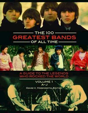 The 100 Greatest Bands of All Time [2 volumes]