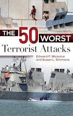 The 50 Worst Terrorist Attacks