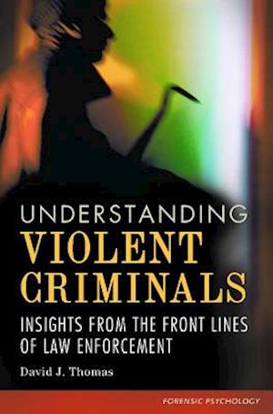 Understanding Violent Criminals