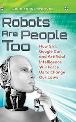 Robots Are People Too