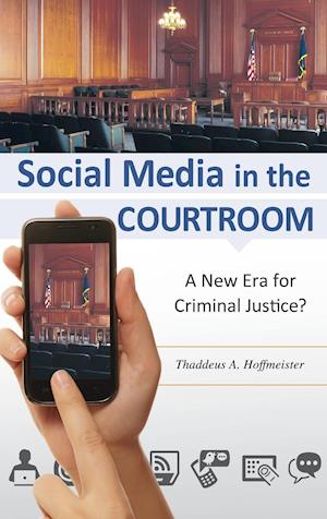 Social Media in the Courtroom