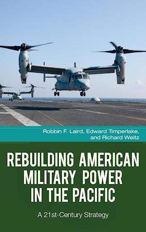 Rebuilding American Military Power in the Pacific