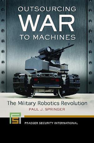Outsourcing War to Machines