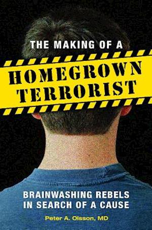 The Making of a Homegrown Terrorist