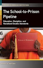 The School-to-Prison Pipeline