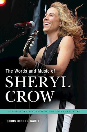 The Words and Music of Sheryl Crow