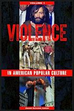 Violence in American Popular Culture [2 volumes]