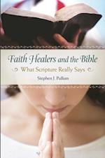 Faith Healers and the Bible