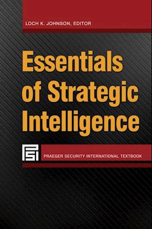 Essentials of Strategic Intelligence