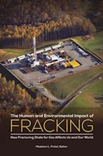 Human and Environmental Impact of Fracking