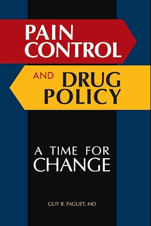 Pain Control and Drug Policy