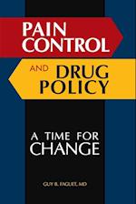 Pain Control and Drug Policy
