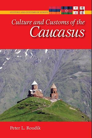 Culture and Customs of the Caucasus