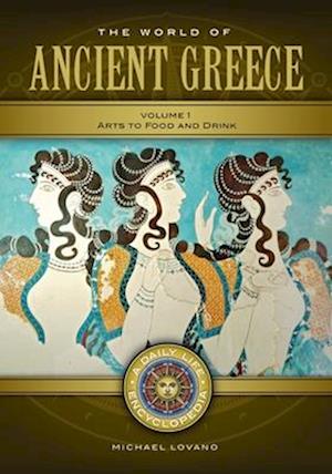 The World of Ancient Greece [2 volumes]