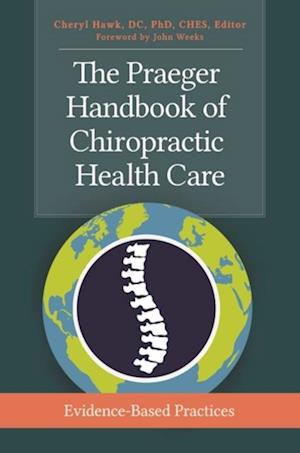 Praeger Handbook of Chiropractic Health Care