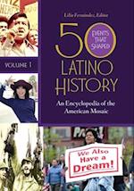 50 Events That Shaped Latino History