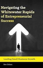 Navigating the Whitewater Rapids of Entrepreneurial Success