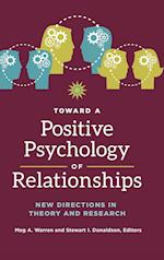 Toward a Positive Psychology of Relationships