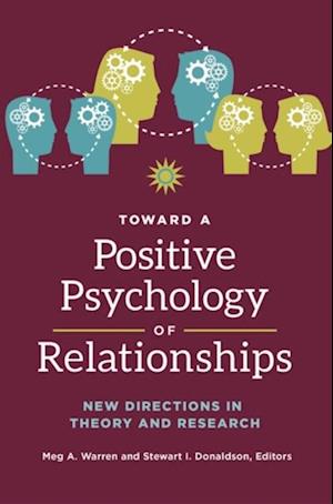 Toward a Positive Psychology of Relationships