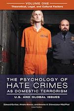 The Psychology of Hate Crimes as Domestic Terrorism [3 volumes]