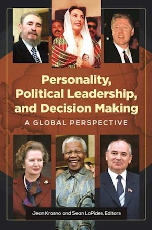 Personality, Political Leadership, and Decision Making