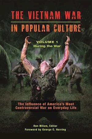 The Vietnam War in Popular Culture [2 volumes]